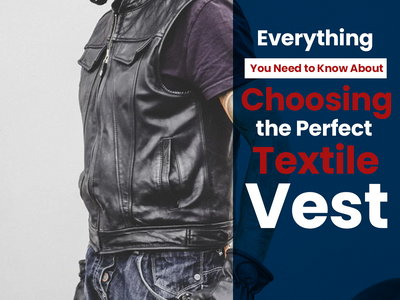 Everything You Need to Know About Choosing the Perfect Textile Vest