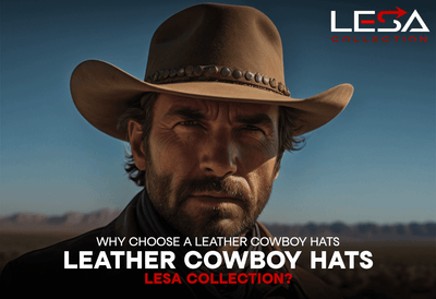 Why Choose a Leather Cowboy Hats